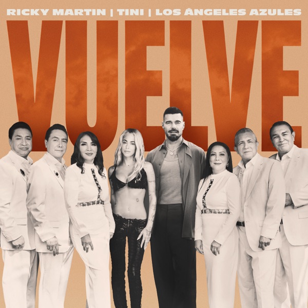 Ricky Martin, Tini y Los Ángeles Azules — Vuelve
